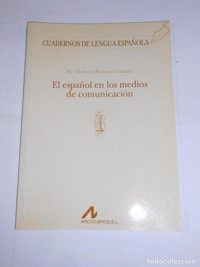 Livres: EL ESPA&Ntilde;OL EN LOS MEDIOS DE COMUNICACI&Oacute;N. - ROMERO GUALDA, M&ordf; VICTORIA. TDK301 -