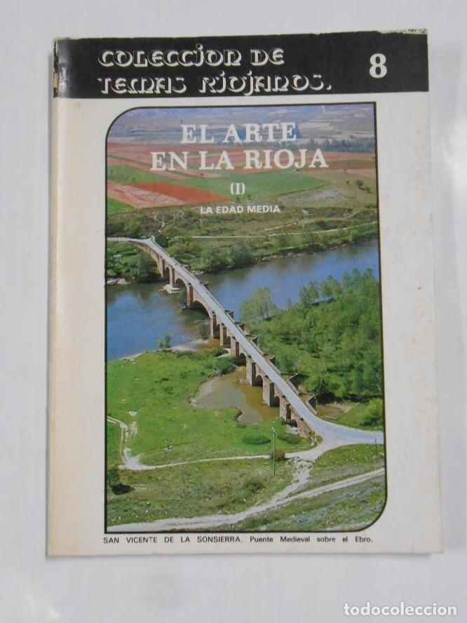 Libros: EL ARTE EN LA RIOJA I: LA EDAD MEDIA MOYA VALGA&Ntilde;ON, JOS&Eacute; GABRIEL. TEMAS RIOJANOS N&ordm; 8. TDK57 -