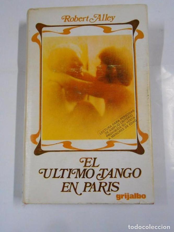 Libros: EL &Uacute;LTIMO TANGO EN PAR&Iacute;S. - ROBERT ALLEY. TDK46 - - Foto 1