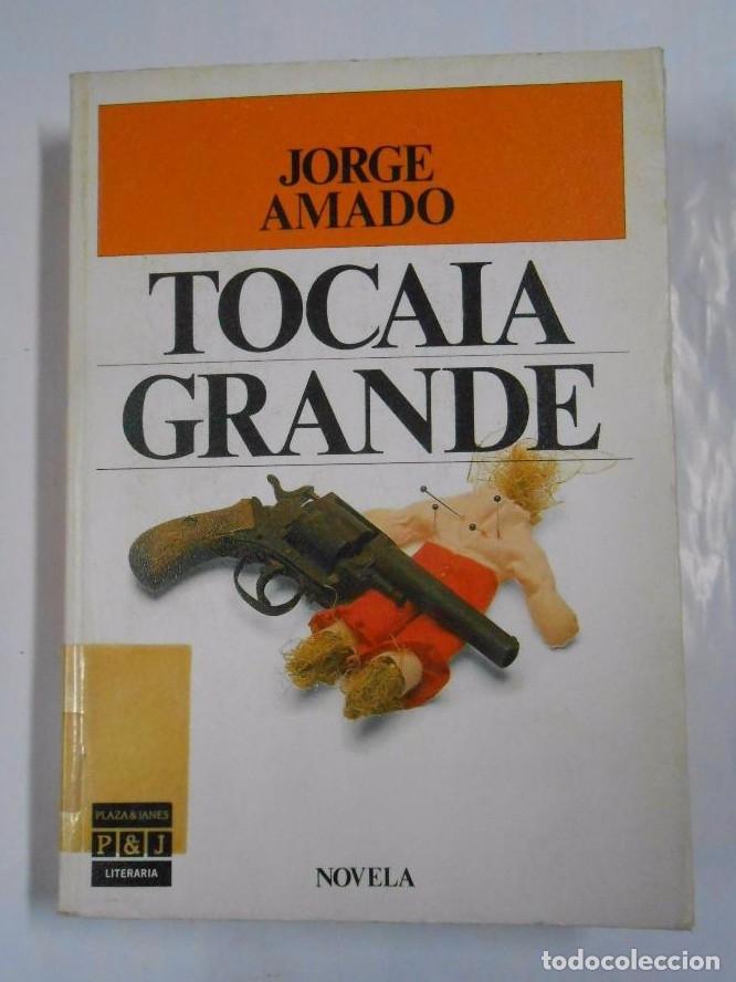 Libros: TOCALA GRANDE. JORGE AMADO. TDK45 - - Foto 1