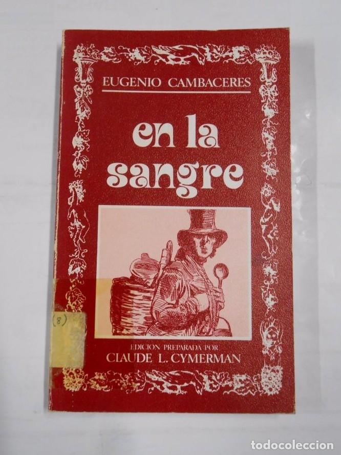 Libros: EN LA SANGRE. EUGENIO CAMBACERES. TDK79 - - Foto 1