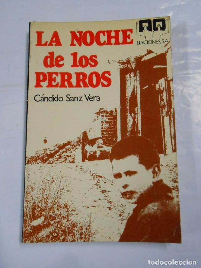 Libri di seconda mano: LA NOCHE DE LOS PERROS. - SANZ VERA, Candido. TDK79 -