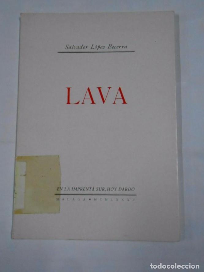 Libros: LAVA. SALVADOR L&Oacute;PEZ BECERRA. TDK138 - - Foto 1