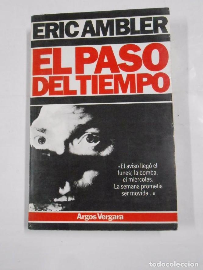 Libros: EL PASO DEL TIEMPO. - AMBLER, ERIC. TDK27 - - Foto 1