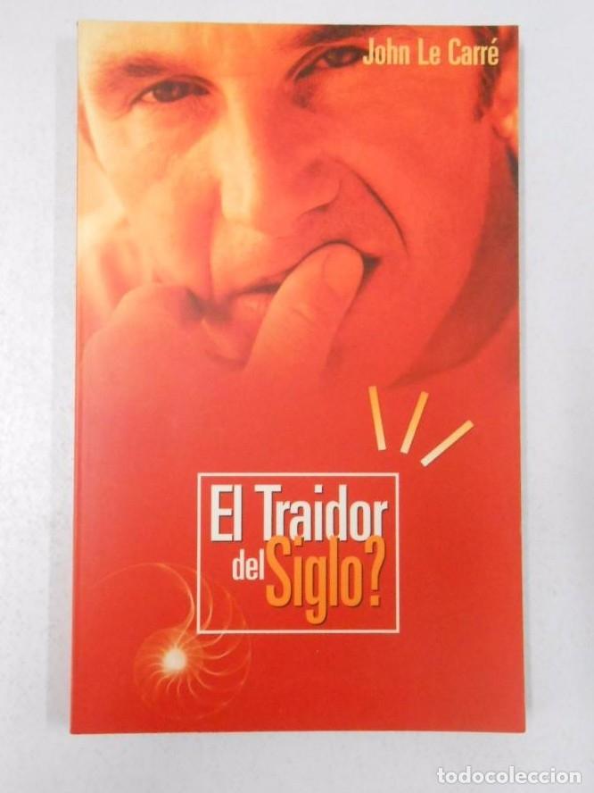 Libros: &iquest;EL TRAIDOR DEL SIGLO?. LE CARR&Eacute;, John. TDK59 - - Foto 1