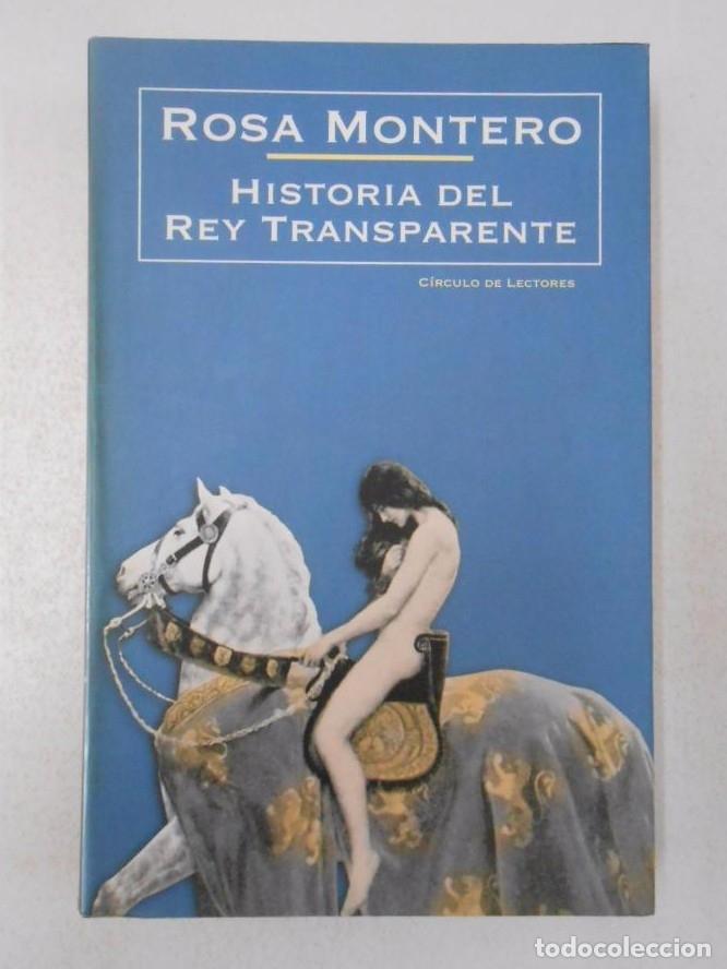 Libros: HISTORIA DEL REY TRANSPARENTE. - ROSA MONTERO. CIRCULO LECTORES. TDK251 - - Foto 1