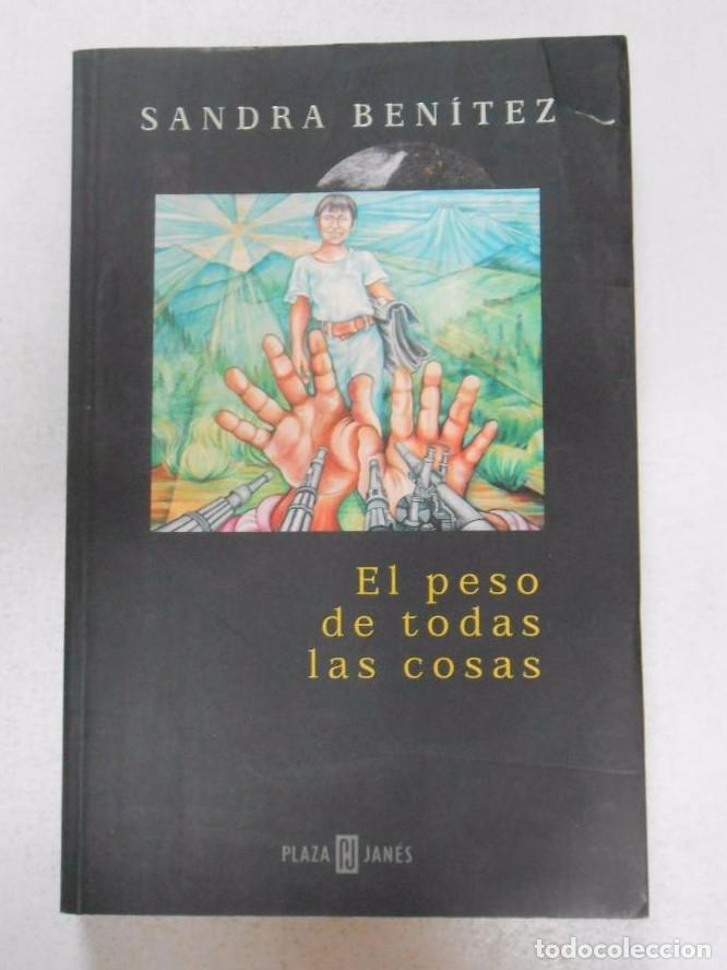 Libri di seconda mano: EL PESO DE TODAS LAS COSAS. BENITEZ, SANDRA. TDK252 -