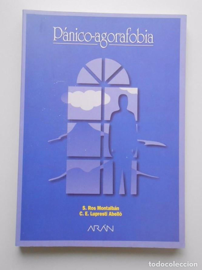 Libri di seconda mano: PANICO-AGORAFOBIA. S. ROS MONTALBAN. C.E. LUPRESTI ABELLO. TDK255 -