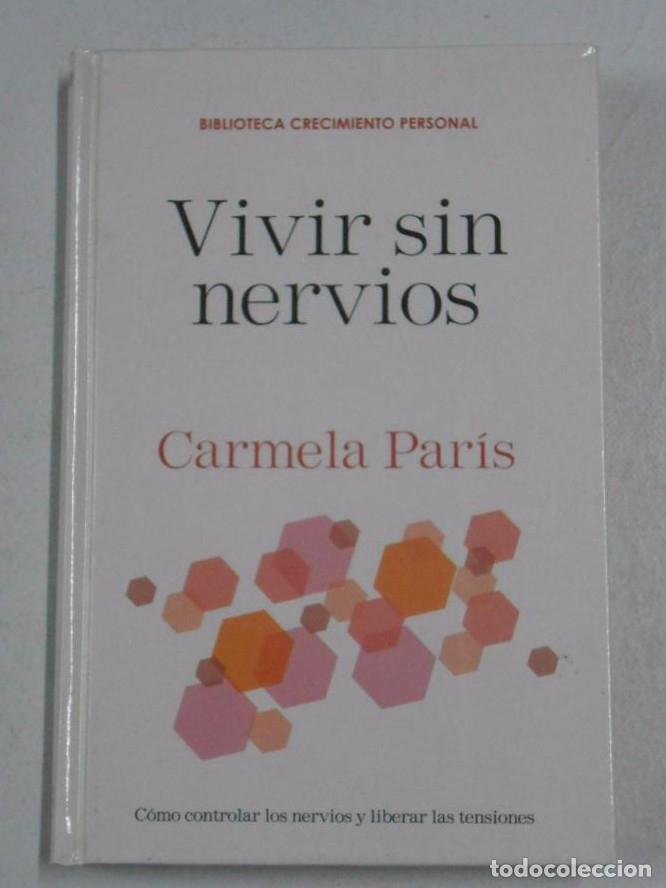 Libros: VIVIR SIN NERVIOS. CARMELA PARIS. TDK255 - - Foto 1