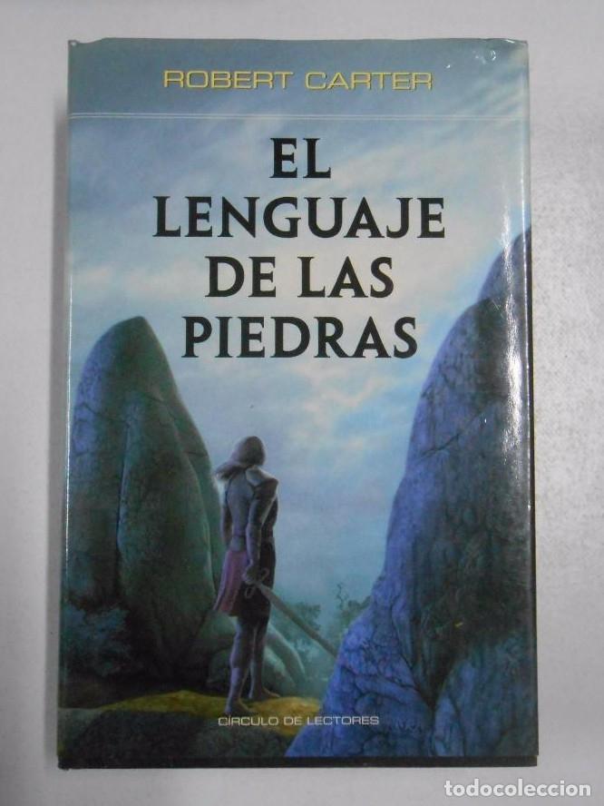 Libros: EL LENGUAJE DE LAS PIEDRAS. ROBERT CARTER. TDK255 - - Foto 1
