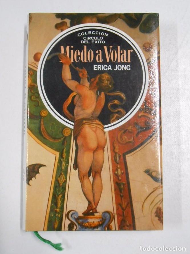 Libros: MIEDO A VOLAR. ERICA JONG. COLECCION CIRCULO DEL EXITO TDK255 - - Foto 1