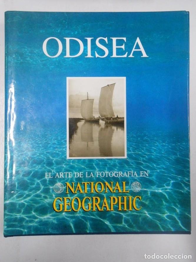 Libros: ODISEA, EL ARTE DE LA FOTOGRAFIA EN NATIONAL GEOGRAPHIC. TDK371 -