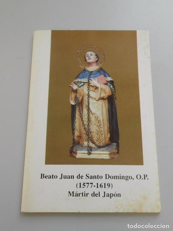 Libros: BEATO JUAN DE SANTO DOMINGO O.P. 1577-1619. MARTIR DEL JAPON. MANZANAL DE LOS INFANTES. TDKP6 -