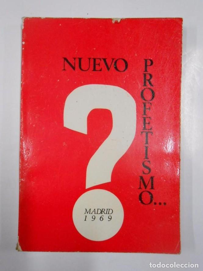 Livros em segunda m&atilde;o: NUEVO PROFETISMO...? CORRIENTE Y GRUPOS PROF&Eacute;TICOS. EDICIONES ACCION CATOLICA MADRID 1969. TDK157 -