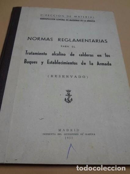 Livres: NORMAS REGLAMENTARIAS PARA EL TRATAMIENTO ALCALINO DE CALDERAS EN LOS BUQUES - tdk251 -