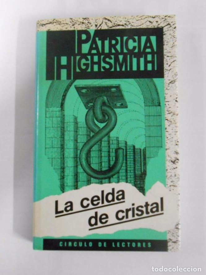 Libros: LA CELDA DE CRISTAL. PATRICIA HIGHSMITH. TDK108 - - Foto 1