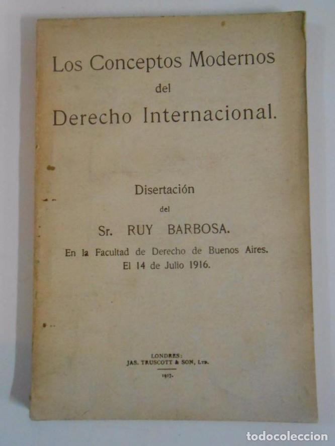 Livres: LOS CONCEPTOS MODERNOS DEL DERECHO INTERNACIONAL. LONDRES 1917. TDK32 -