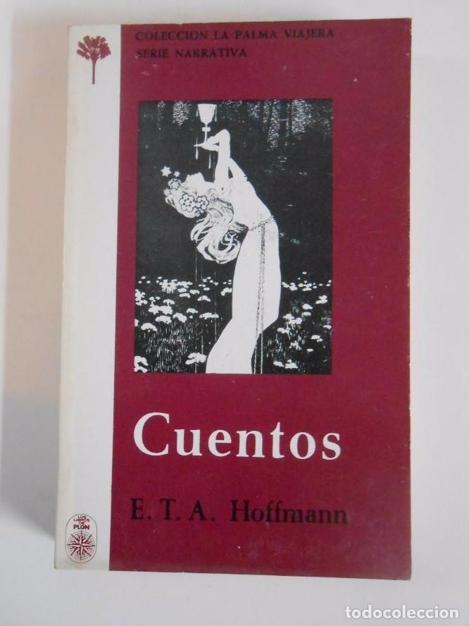 Libros: CUENTOS. E.T.A. HOFFMANN. COLECCION LA PALMA VIAJERA. LOS LIBROS DE PLON N&ordm; 41. TDK26 - - Foto 1
