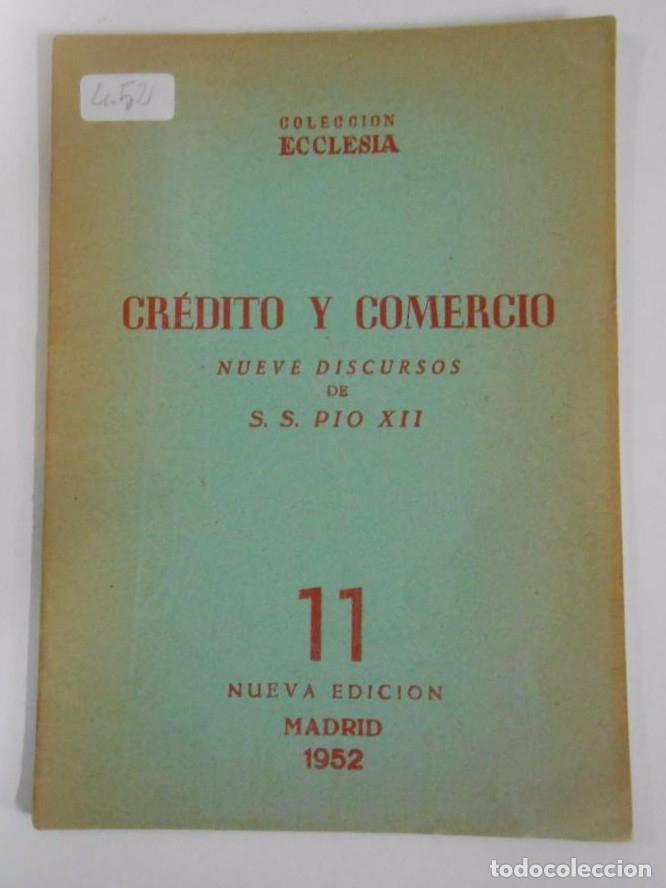 Livros em segunda m&atilde;o: CREDITO Y COMERCIO. NUEVE DISCURSOS DE S.S. PIO XII. N&ordm; 11. MADRID 1952. TDK9 -