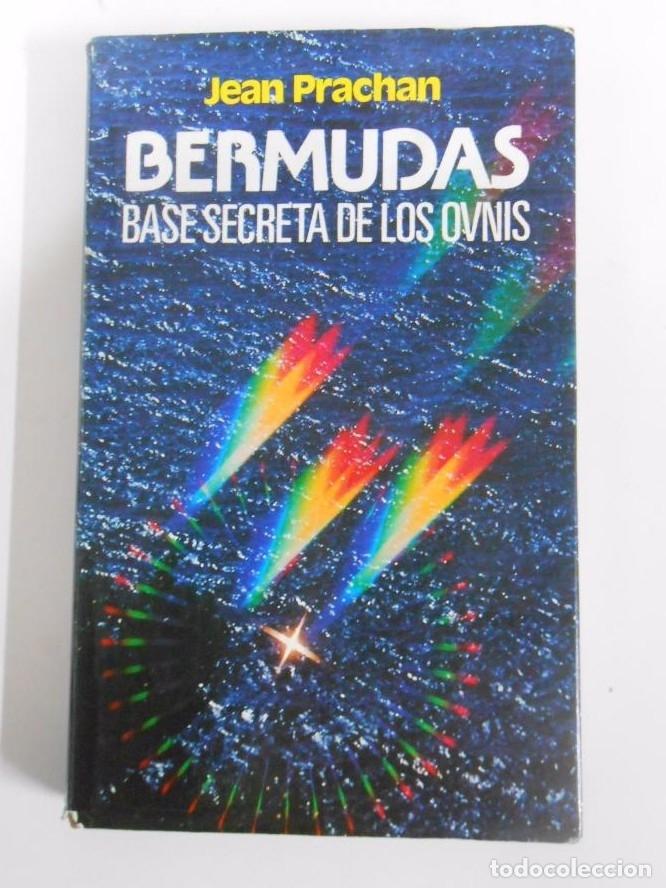 Libros: Bermudas. Base Secreta de los Ovnis. - Jean Prachan. TDK130 - - Foto 1
