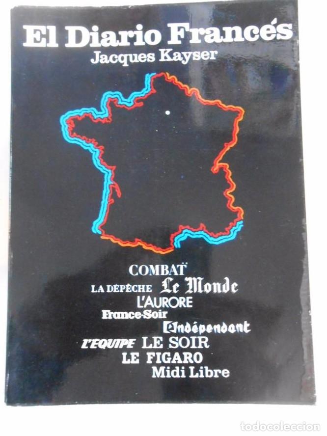 Libros: El diario franc&eacute;s. - Kayser, Jacques. TDK131 - - Foto 1