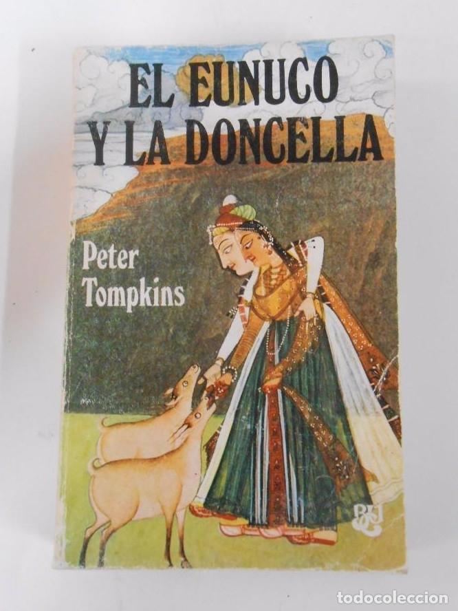 Libros: EL EUNUCO Y LA DONCELLA. PETER TOMPKINS. TDK179 - - Foto 1