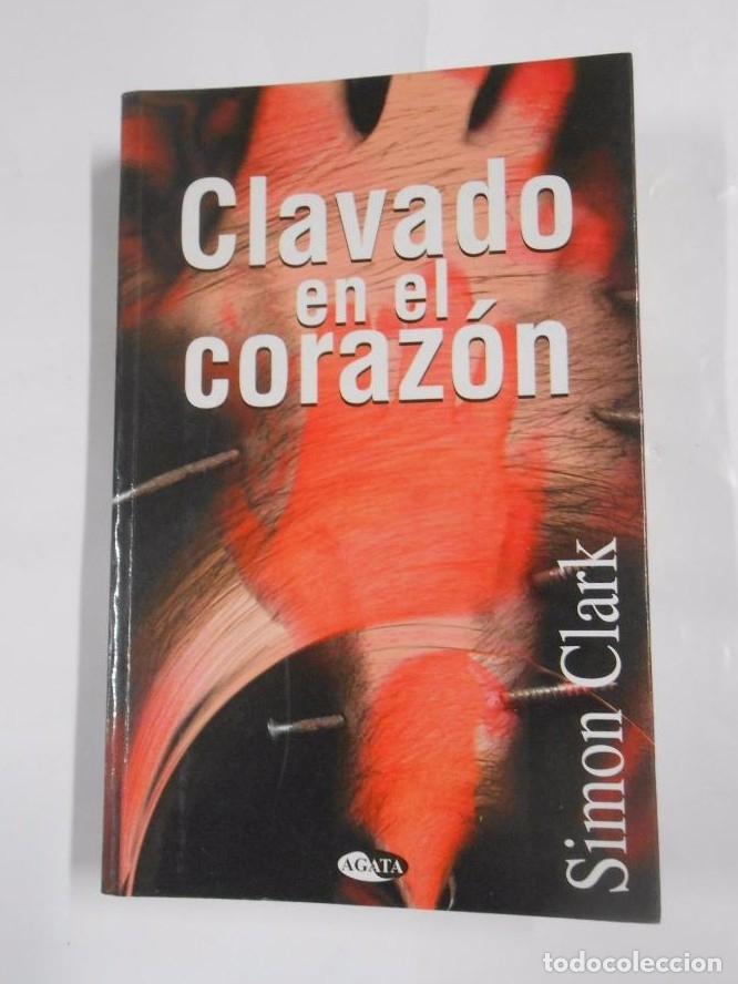 Libros: CLAVADO EN EL CORAZON. - Simon Clark. TDK248 - - Foto 1