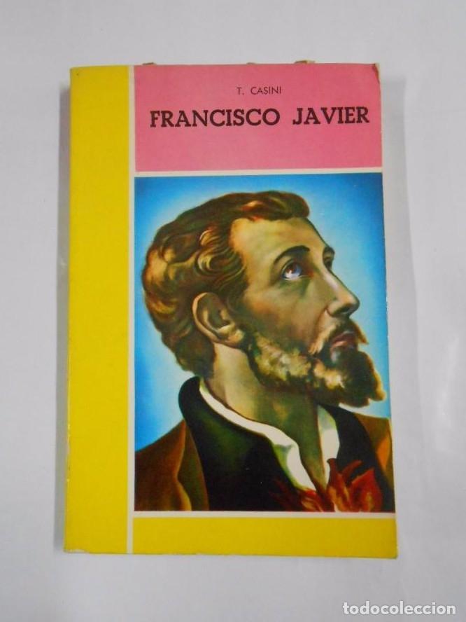 Libros: FRANCISCO JAVIER. CASINI, TITO. TDK269 - - Foto 1