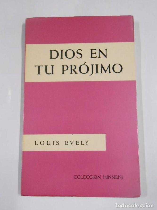 Libros: DIOS EN TU PROJIMO. LOUIS EVLY. COLECCION HINNENI. TDK270 - - Foto 1