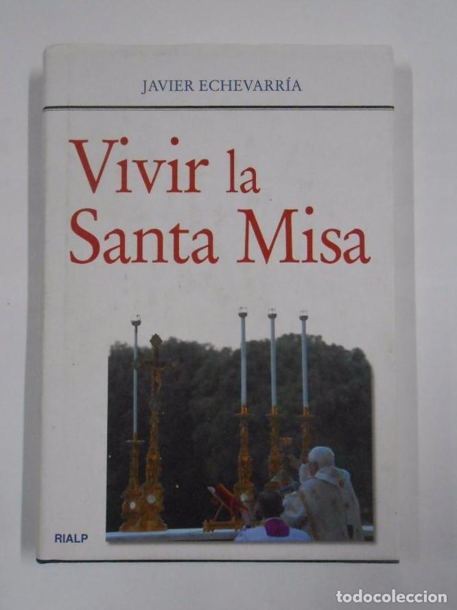 Libros: Vivir la santa misa. - Echevarr&iacute;a, Javier. TDK271 - - Foto 1