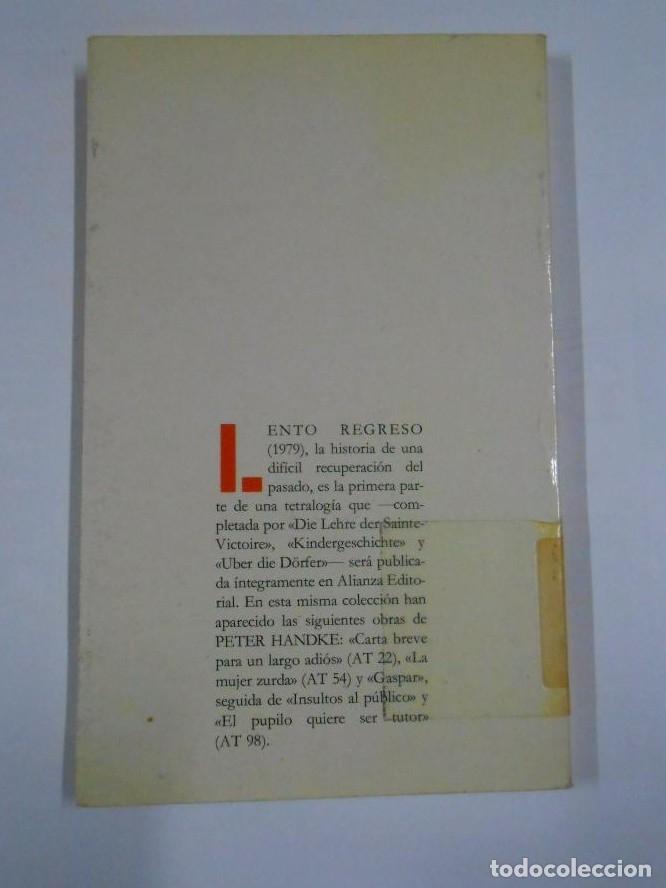 Libros: LENTO REGRESO. HANDKE, PETER. TDK271 - - Foto 2