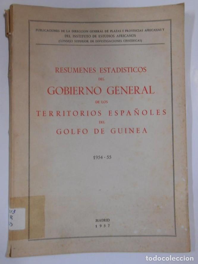 Libros: RESUMENES ESTADISTICOS DEL GOBIERNO GENERAL DE LOS TERRITORIOS ESPA&Ntilde;OLES GOLFO GUINEA 1954 55 TDK100