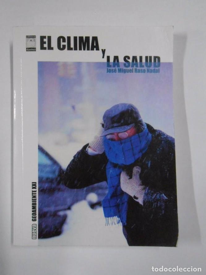 Libros: EL CLIMA Y LA SALUD. JOSE MIGUEL RASO NADAL. TDK273 -