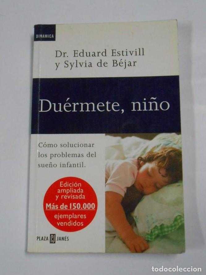 B&uuml;cher: Du&eacute;rmete, ni&ntilde;o - Estivill, Dr. Eduard y Sylvia de B&eacute;jar. TDK274 -