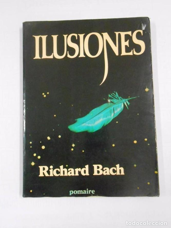 Libros: Ilusiones. - Bach, Richard. TDK276 - - Foto 1