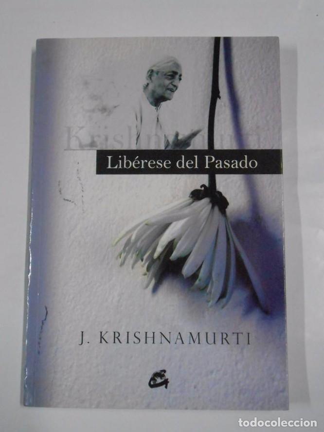 Libros: LIBERESE DEL PASADO. J. KRISHNAMURTI. TDK277 - - Foto 1