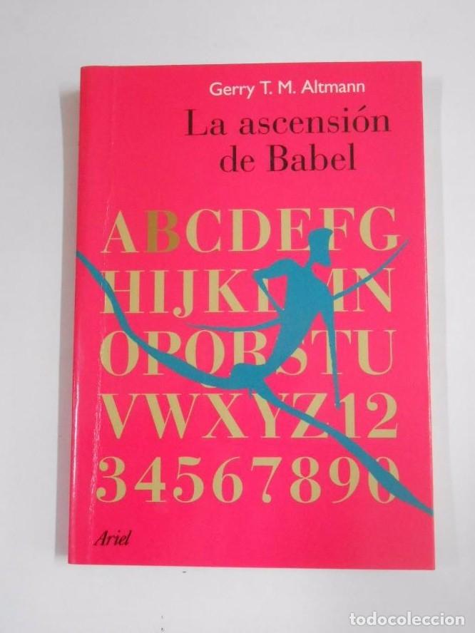 Libros: LA ASCENSION DE BABEL. GERRY T.M. ALTMANN. TDK279 - - Foto 1