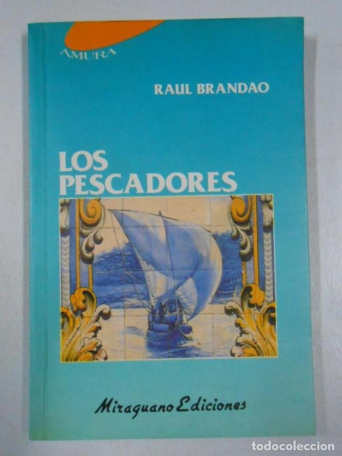 Libros: Los Pescadores. Brandao, Raul. TDK214 - - Foto 1