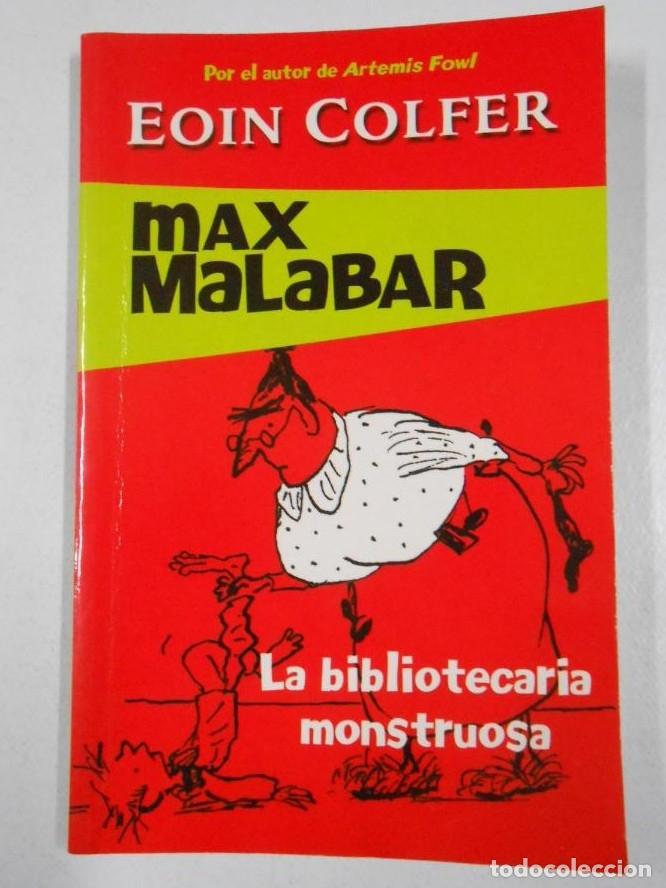 Libros: MAX MALABAR. LA BIBLIOTECARIA MONSTRUOSA. COLFER, EOIN. TDK214 - - Foto 1