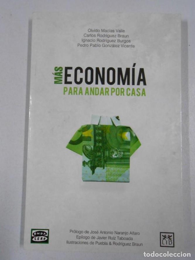 Libros: MAS ECONOMIA PARA ANDAR POR CASA. O. MACIAS VALLE. C. RODRIGUEZ BRAUN. PEDRO PABLO GONZALEZ. TDK215