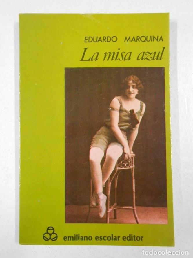 Libros: LA MISA AZUL. - MARQUINA, EDUARDO. TDK217 - - Foto 1