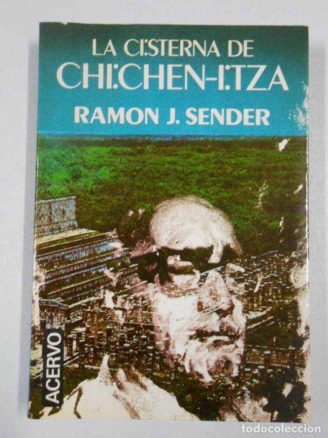 Libros: LA CISTERNA DE CHITCHEN ITZA. RAMON J. SENDER. TDK218 - - Foto 1