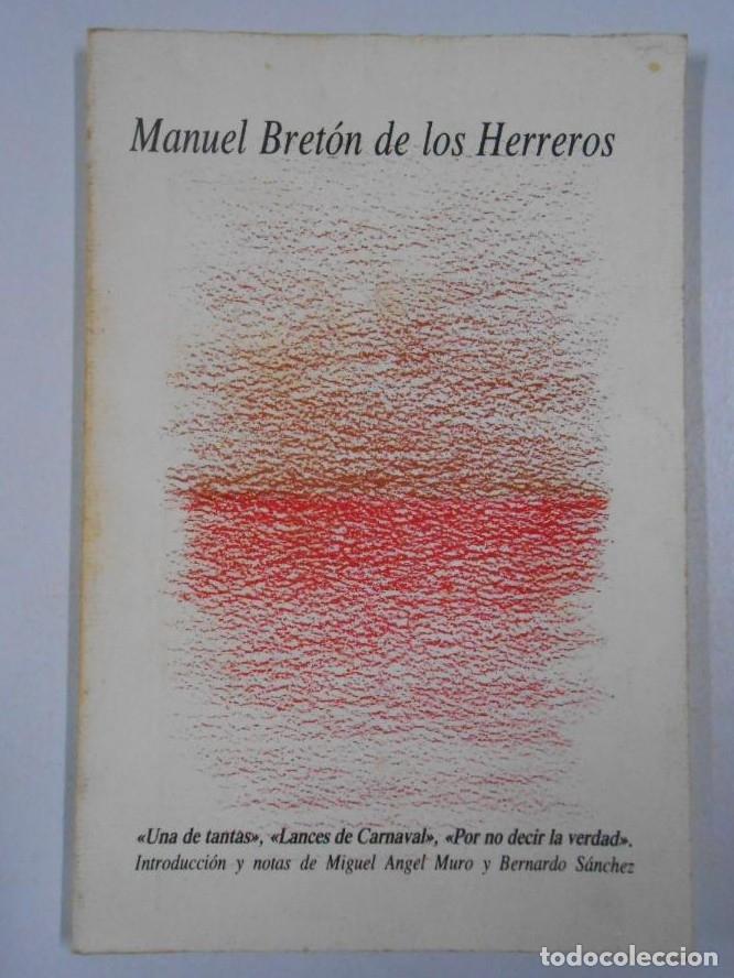 Libros: UNA DE TANTAS. LANCES DE CARNAVAL. POR NO DECIR LA VERDAD. Bret&oacute;n de los Herreros, Manuel. TDK218 -