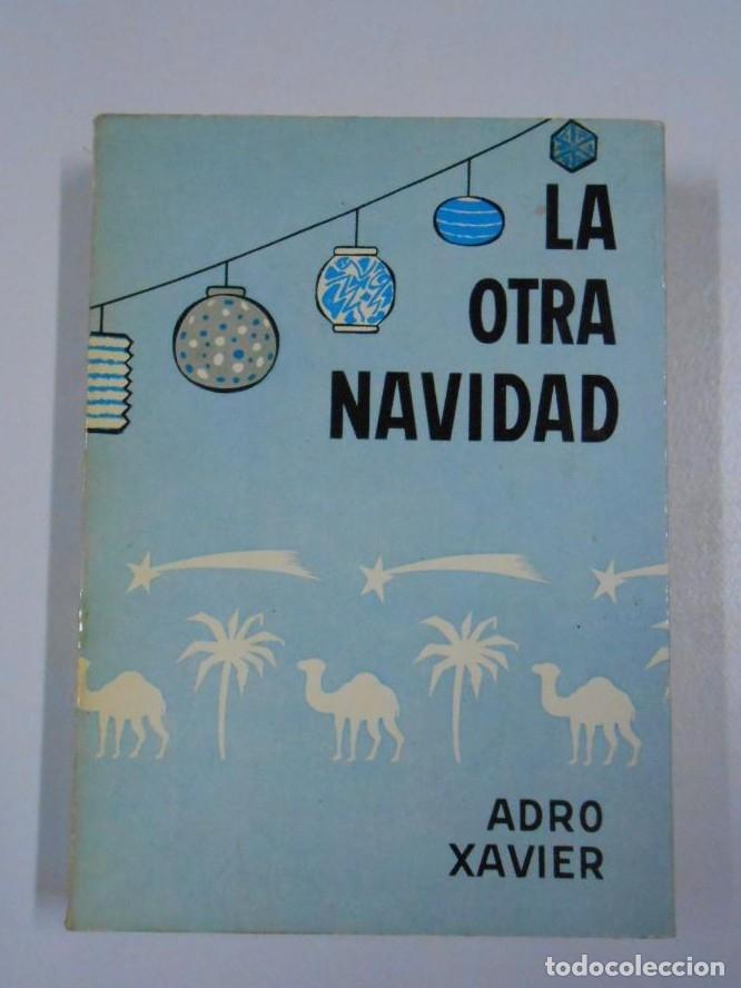 Libros: LA OTRA NAVIDAD. XAVIER, ADRO. TDK218 - - Foto 1