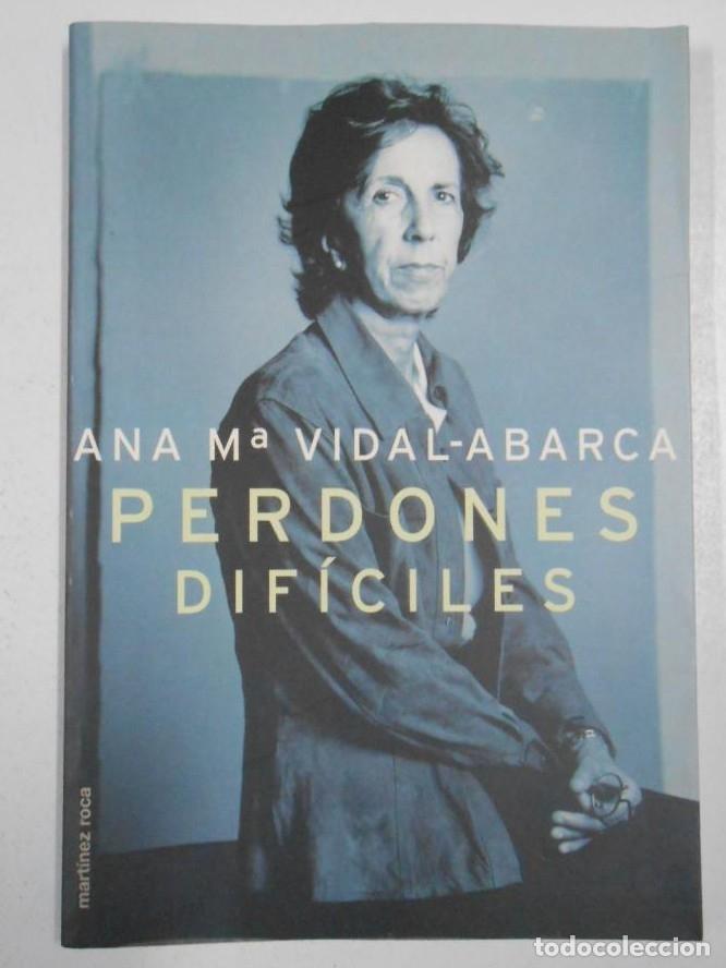 Libros: PERDONES DIFICILES - ANA M&ordf; VIDAL-ABARCA - tdk221 - - Foto 1