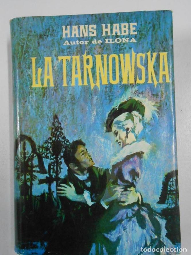 Libros: LA TARNOWSKA. - HANS HABE. TDK221 - - Foto 1