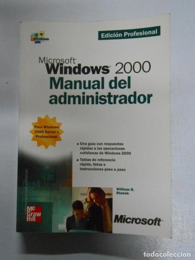 Libros: Microsoft Windows 2000 manual del administrador. Edici&oacute;n Profesional. William R. Stanek. TDK221 - - Foto 1