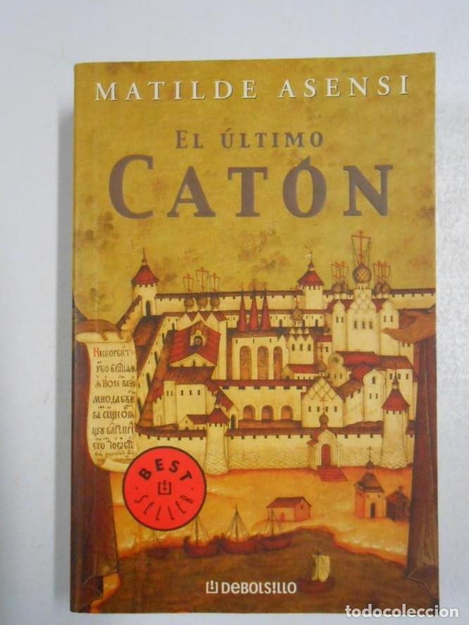 Libros: EL &Uacute;LTIMO CAT&Oacute;N. - ASENSI, MATILDE. TDK93 - - Foto 1