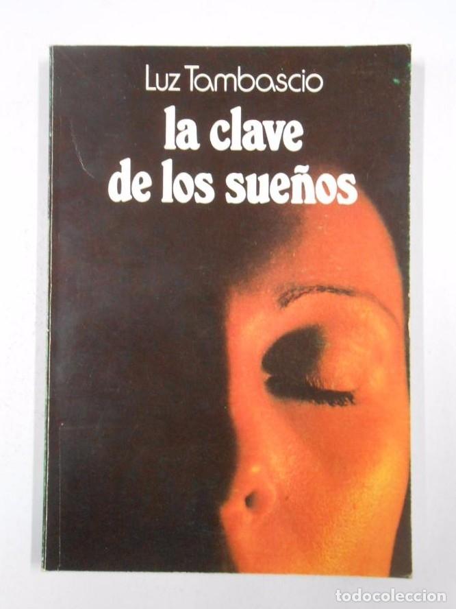 Libros: LA CLAVE DE LOS SUE&Ntilde;OS. TAMBASCIO, LUZ. TDK228 - - Foto 1