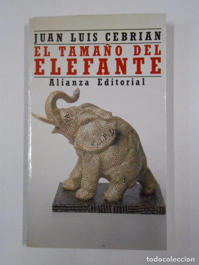 Libros: EL TAMA&Ntilde;O DEL ELEFANTE. - JUAN LUIS CEBRI&Aacute;N. TDK228 - - Foto 1